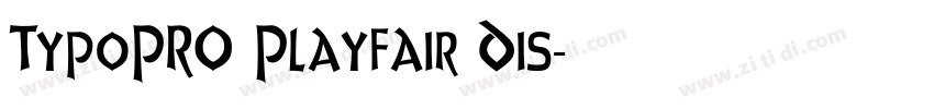 TypoPRO Playfair Dis字体转换